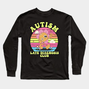 Autism Late Diagnosis Club Groovy Long Sleeve T-Shirt